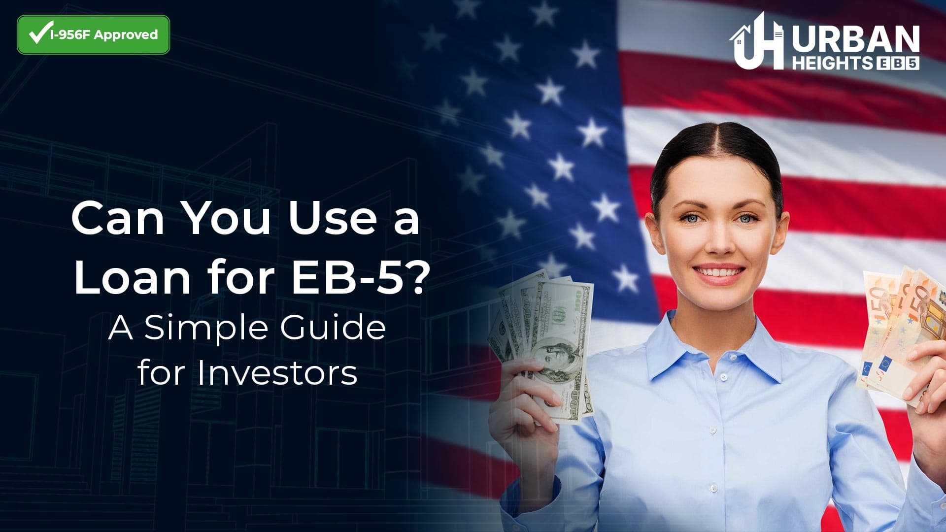 Can You Use a Loan for EB-5? A Simple Guide for Investors