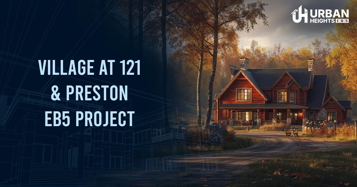 121 Project Village at 121 & Preston EB5 Project | Plano Retail Investment